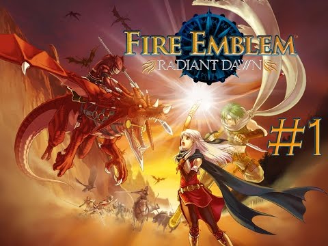 Fire Emblem: Radiant Dawn #1 - The Playthrough Begins!