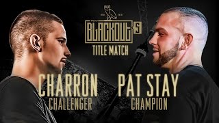 KOTD - Rap Battle - Pat Stay vs Charron (Title Match) | #Blackout5