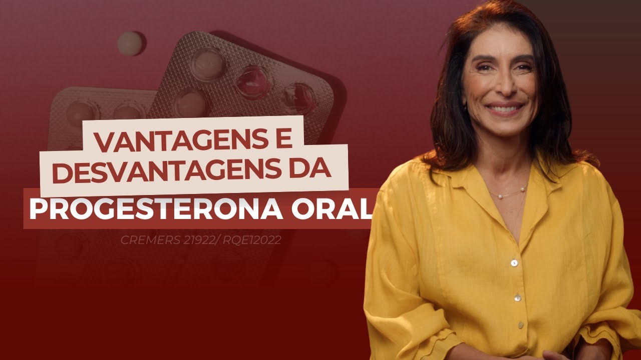 Quais os benefícios da progesterona oral? | Dra Joele Leripio
