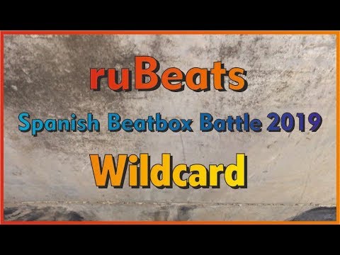 ruBeats - ``Whistle Time´´ - WILDCARD #SPANISHBBB2019 INDIVIDUAL