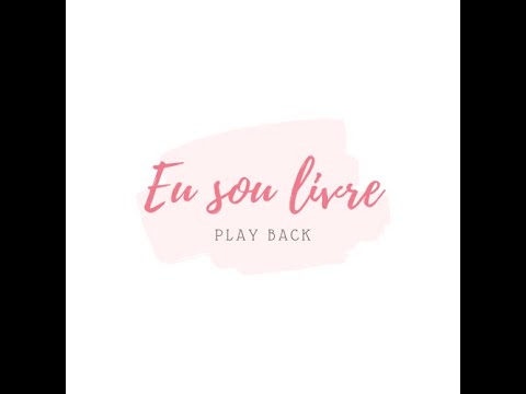 Eu sou livre- play Back Évelim Raiane
