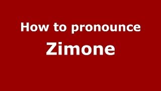 How to pronounce Zimone