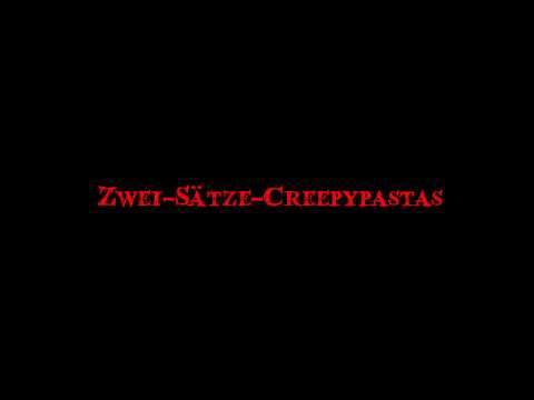 German Creepypasta - Zwei Sätze Creepypasts 2 - Creep Out Folge 90 ( Deutsch / German )