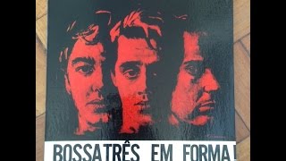 Bossa Três ‎– Em Forma! (1965) Full Album