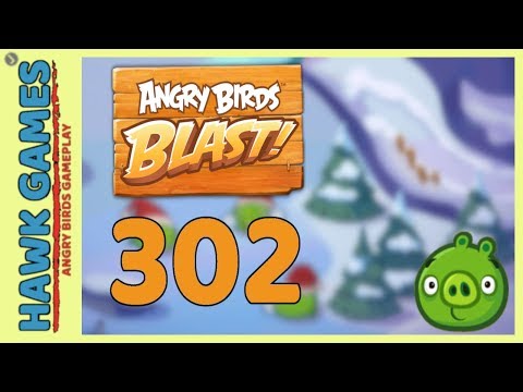 Angry Birds Blast Level 302 - 3 Stars Walkthrough, No Boosters