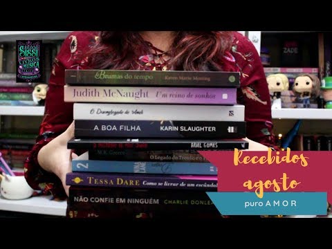 Recebidos de Agosto | Dicas da Sissi