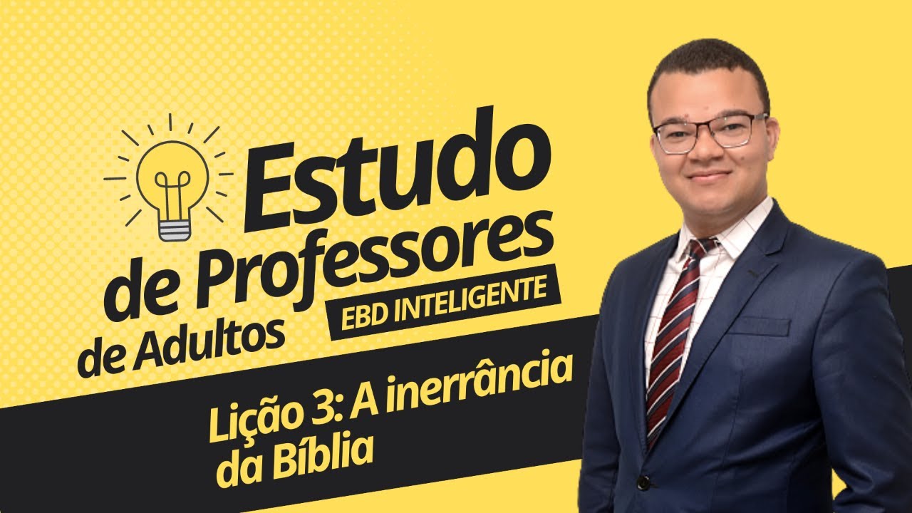 Watch Now Lição 3 - A inerrância da Bíblia - EBD Inteligente Lição 3 - A inerrância da Bíblia - EBD Inteligente