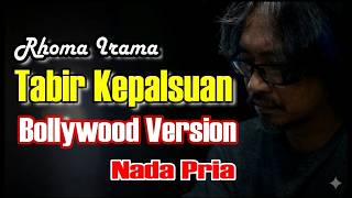Download lagu TABIR KEPALSUAN - KARAOKE NADA PRIA || VERSI BOLLYWOOD INDIA mp3
