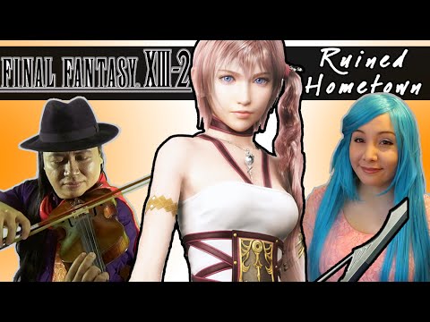 "Ruined Hometown" - Final Fantasy XIII-2 (Vocal/Guitar/Violin Cover)
