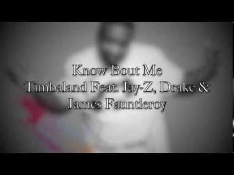 Timbaland Ft. Jay-Z & Drake - Know Bout Me