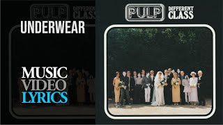 Pulp - Underwear (Lyrics)