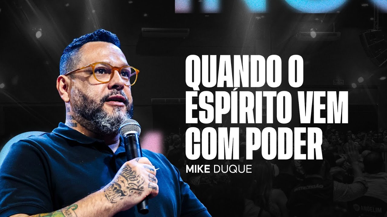 QUANDO O ESPÍRITO VEM COM PODER - Mike Duque - NOITE