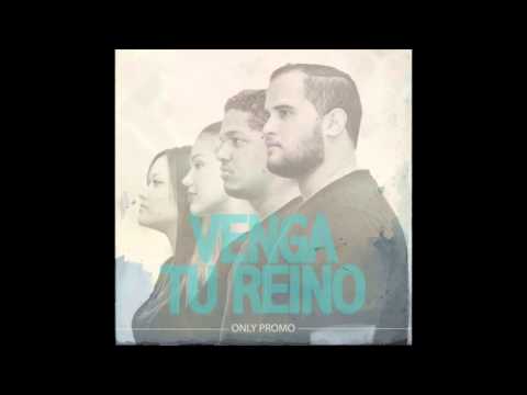 VENGA TU REINO Oficial  - ELAH & THE 5 STONES