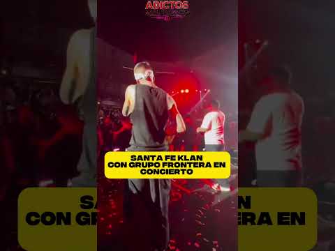 SANTA FE KLAN con GRUPO Frontera en Concierto ‼️😱#santafeklan #mexico #usa #chile #argentina #cdmx