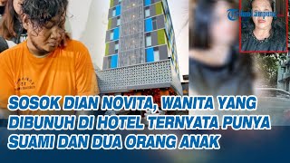 Download lagu The Figure of Dian Novita, the Woman Murdered in a Hotel Turns Out to Have a Husband and Two Chil... mp3