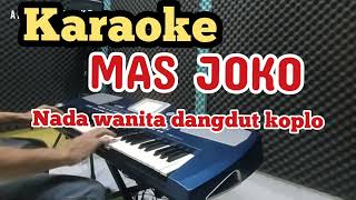 Download lagu MAS JOKO KARAOKE KOPLO NADA WANITA - DICIUM MAS JOKO mp3 Download lagu MAS JOKO KARAOKE KOPLO NADA WANITA - DICIUM MAS JOKO mp3