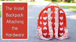 Violet Backpack - Attaching Strap Hardware