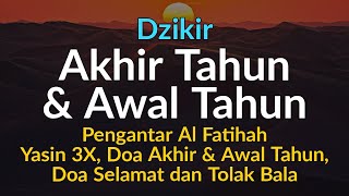 Download lagu Dzikir Akhir Tahun dan Awal Tahun - YASIN 3X, Doa Akhir Tahun dan Awal Tahun, Doa Selamat Tolak Bala mp3 Download lagu Dzikir Akhir Tahun dan Awal Tahun - YASIN 3X, Doa Akhir Tahun dan Awal Tahun, Doa Selamat Tolak Bala mp3