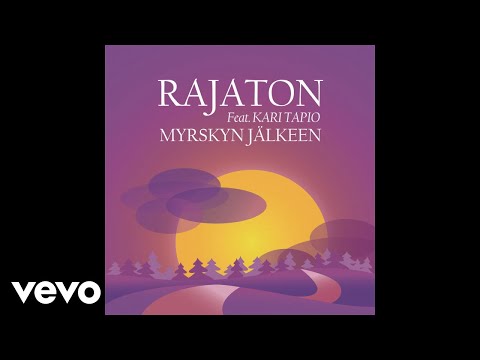 Rajaton - Myrskyn jälkeen (Audio) ft. Kari Tapio
