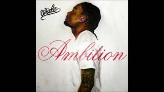 Wale-Ambition (Feat. Meek Mill &amp; Rick Ross)