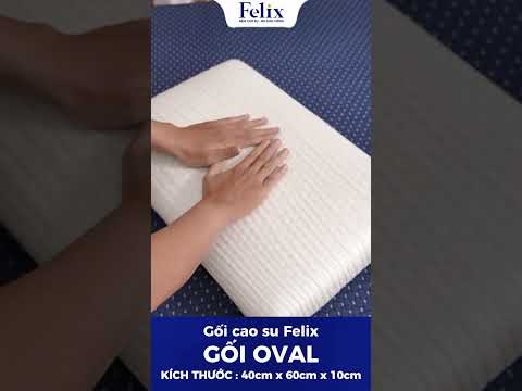 Video Gối cao su Felix - Gối Oval