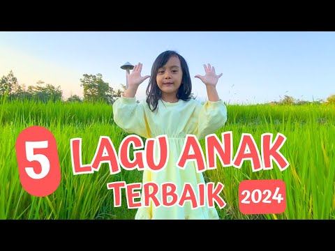 5 LAGU ANAK PILIHAN TERBAIK 2024