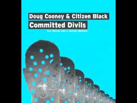 Doug Cooney & Citizen Black - Committed Divils (Soulspin Mix) [Mioli Music]