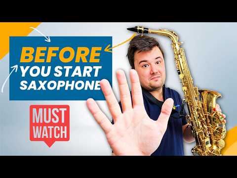 Before You Start Saxophone: 10 Things You Must Know!