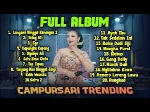 CAMPURSARI FULL ALBUM LUNGAMU NINGGAL KENANGAN 2 || LALA ATILA - NIKEN SALINDRY - RINA ADITAMA