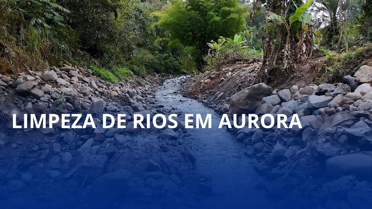 Aurora reforça limpeza de rios e ribeirões para enfrentar efeitos do El Niño