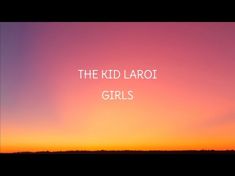 GIRLS - The Kid LAROI (Unreleased) (Lyrics)