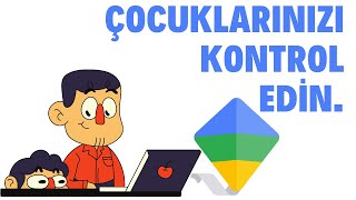Çocuklarınızı Kontrol Edin - Ebeveyn Takibi