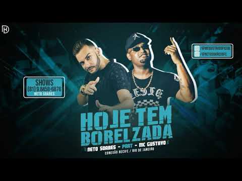 Neto Soares Feat. MC Gustavo - HOJE TEM BORELZADA