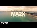 MA2X - Je plane