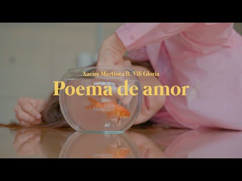 Xavier Martinex - Poema de amor ft. Vili Gloria