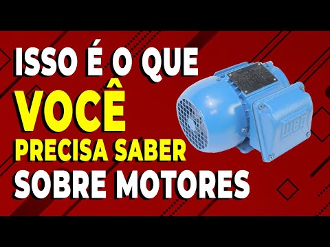 MOTORES ELÉTRICOS: Tudo o que você precisa saber sobre eles!