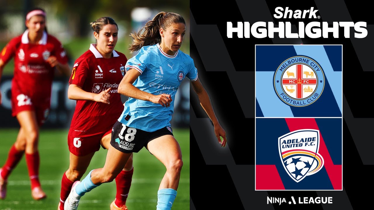 Melbourne City vs Adelaide United Highlights