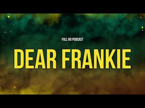 podcast: Dear Frankie (2003) - HD Full Movie Podcast Episode | Film Review