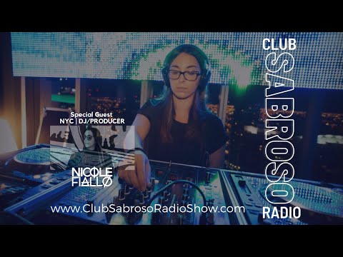 Club Sabroso Radio - House Sessions with Guest DJ Nicole Fiallo