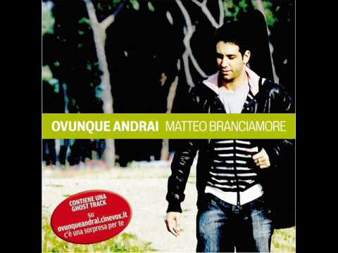 Matteo Branciamore - Ovunque Andrai