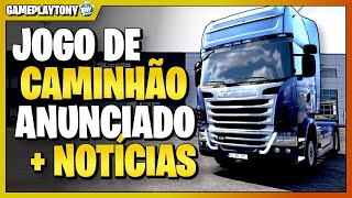 NOVO SIMULADOR DE CAMINHÃO É ANUNCIADO! e mais notícias da simulação