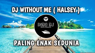 Download lagu DJ Slow Without Me ( Halsey ) Full Bass | DJ TIKTOK TERBARU 2021 mp3