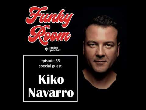 Funky Room by Jandro Sánchez - episode 035 (Kiko Navarro special guest)