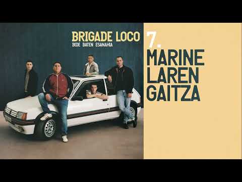 BRIGADE LOCO - MARINELAREN GAITZA