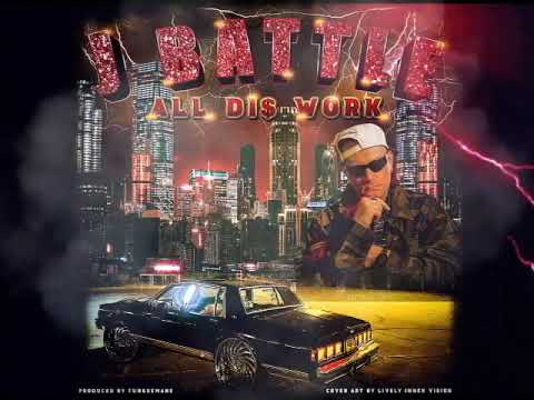 J BATTLE - ALL DI$ WORK