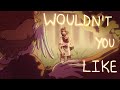 Wouldn T You Like EPIC The Musical Animatic