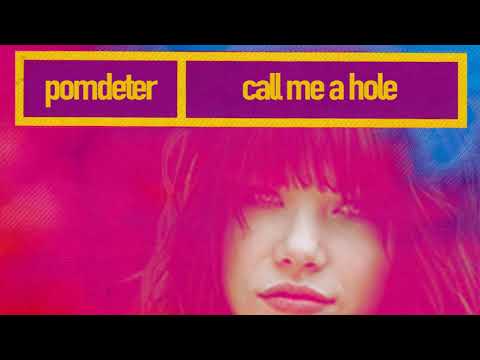 pomDeter - Call Me A Hole