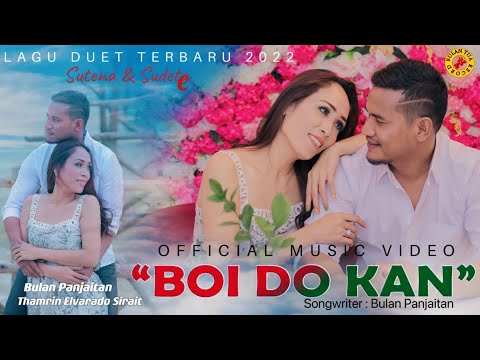 BOI DO KAN, Bulan Panjaitan Feat Thamrin Elvarado Sirait ( Official Video & Musik )