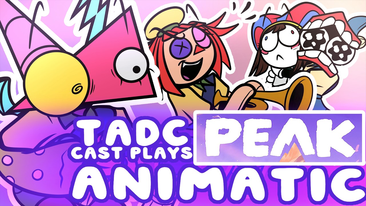 TADC CAST PLAYS PEAK - ANIMATIC PART 1