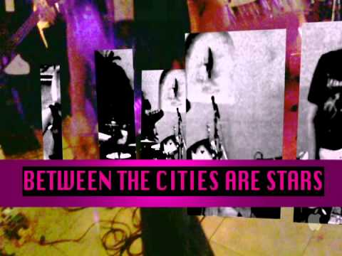 Between The Cities Are Stars- All That Mad Trouble